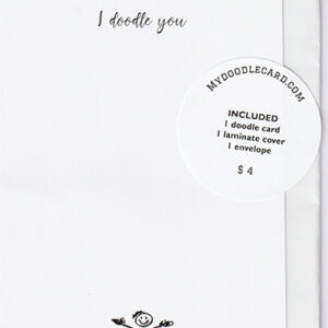 My Doodle Card Packaging Includes 1 Card, 1 Laminate Cover, 1 Envelope and a Ton of Love